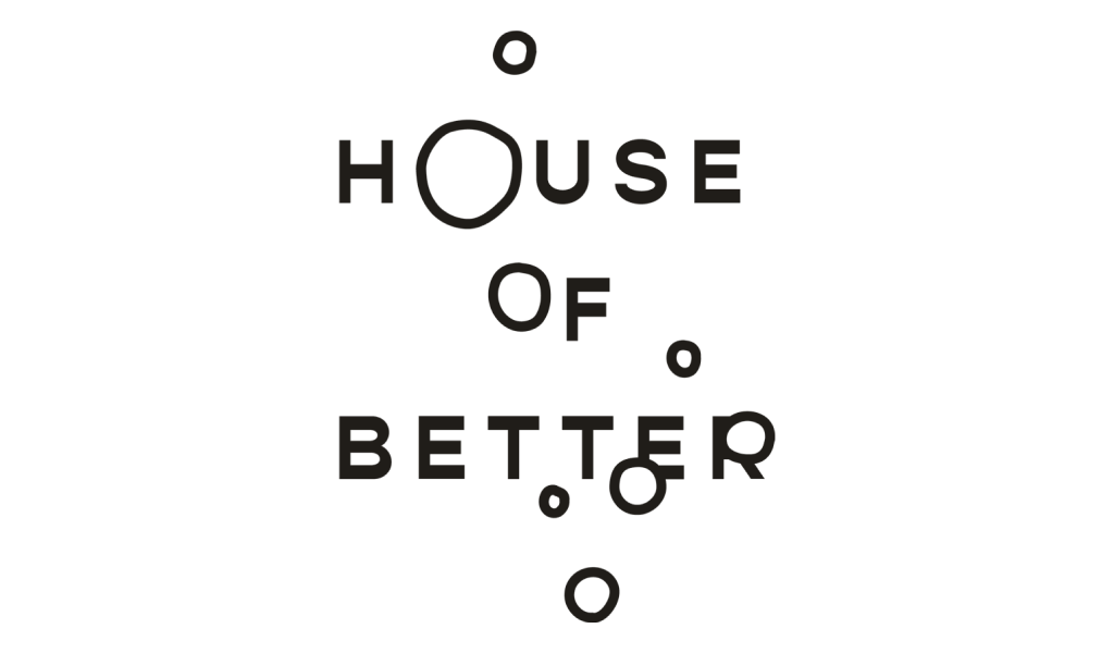 House of Better